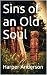 Sins of an Old Soul
