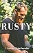 Rusty (Taking Flight Trilog...