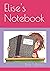 Elise's Notebook