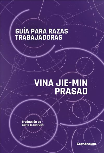 Portada de Guía para razas trabajadoras, de Vina Jie-Min Prasad