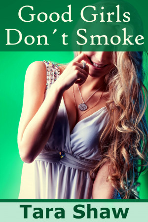 Good Girls Don't Smoke