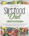 Sirtfood Diet: 3 ...