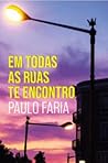 Em Todas as Ruas ...