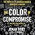 The Color of Compromise: The Truth about the American Church’s Complicity in Racism