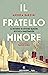 Il fratello minore (Italian Edition)