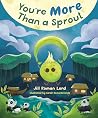 You're More Than a Sprout You're More Than a Sprout