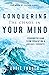 Conquering the Chaos in Your Mind: Finding Freedom from Tormenting and Anxious Thoughts