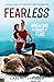 Fearless: Breaking the Habi...