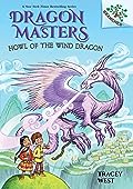 Howl of the Wind Dragon (Dragon Masters #20) 