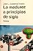 La madurez a principios de siglo by José L. Gutierrez Trueba La madurez a principios de siglo by José L. Gutierrez Trueba