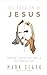 The Problem of Jesus: Answering a Skeptic's Challenges to the Scandal of Jesus