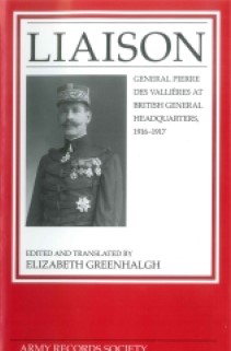 Liaison: General Pierre des Vallières at British General Headquarters, January 1916 to May 1917