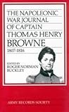 The Napoleonic War Journal of Captain Thomas Henry Browne 1807 - 1816