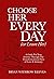 Choose Her Every Day (Or Le...