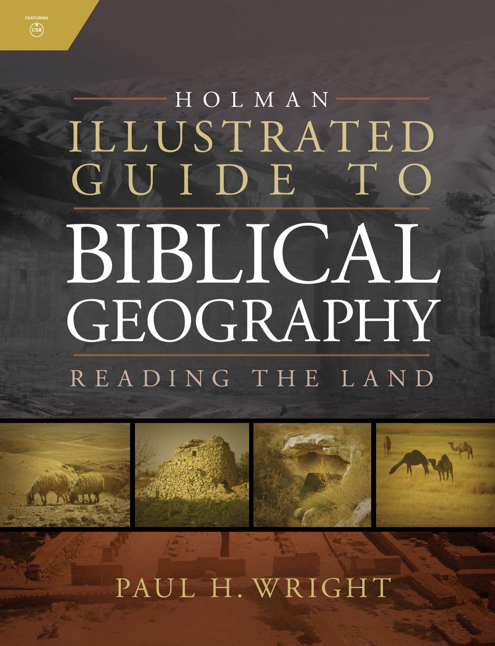 Holman Illustrated Guide To Biblical Geography: Reading the Land (Kindle Edition)