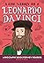 The Story of Leonardo da Vinci: An Inspiring Biography for Young Readers (The Story of Biographies)