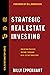 Strategic Real Estate Investing by Billy Epperhart