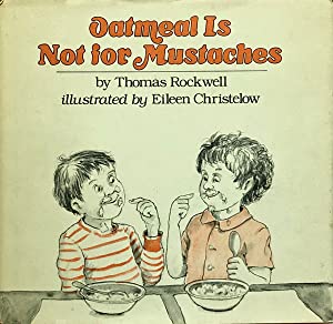 Oatmeal Is Not for Mustaches