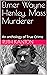 Elmer Wayne Henley, Mass Murderer by Ruth Kanton