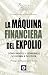 La Máquina Financiera del Expolio by Vicente Moreno Casas