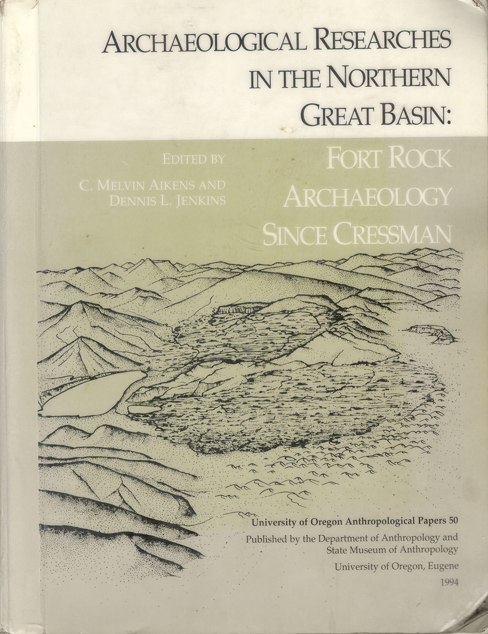 Archaeological Researches in the Northern Great Basin: Fort Rock Archaeology Since Cressman