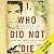 I, Who Did Not Die