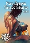 Fire Dragon Tattoo Studio (Fire Dragon Tattoo Studio, #5) Fire Dragon Tattoo Studio (Fire Dragon Tattoo Studio, #5)