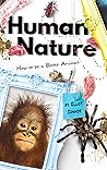 Human Nature: How to be a Better Animal