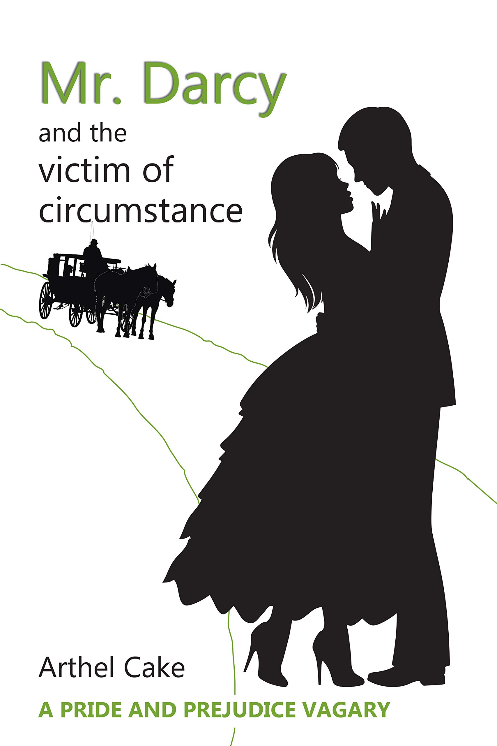 Mr. Darcy and the Victim of Circumstance: A Pride and Prejudice Vagary (Kindle Edition)