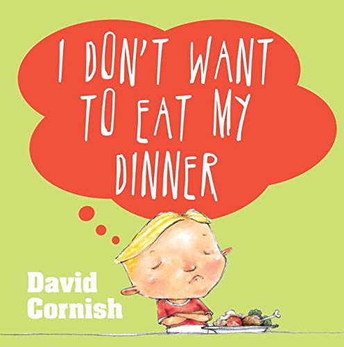 I Don't Want to Eat My Dinner (Paperback)