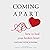 Coming Apart: How to Heal Your Broken Heart