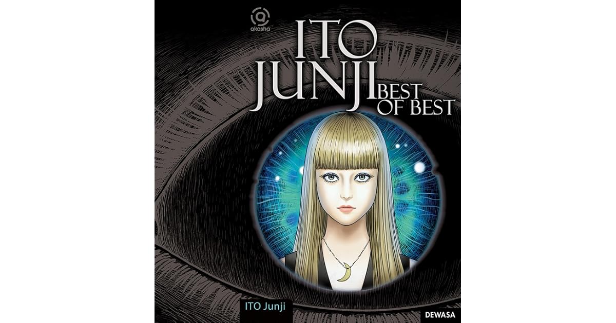 Junji Ito Best Of Best. Short Stories Collection Ito Junji: Best Of Best Short Story Collection by Junji Ito