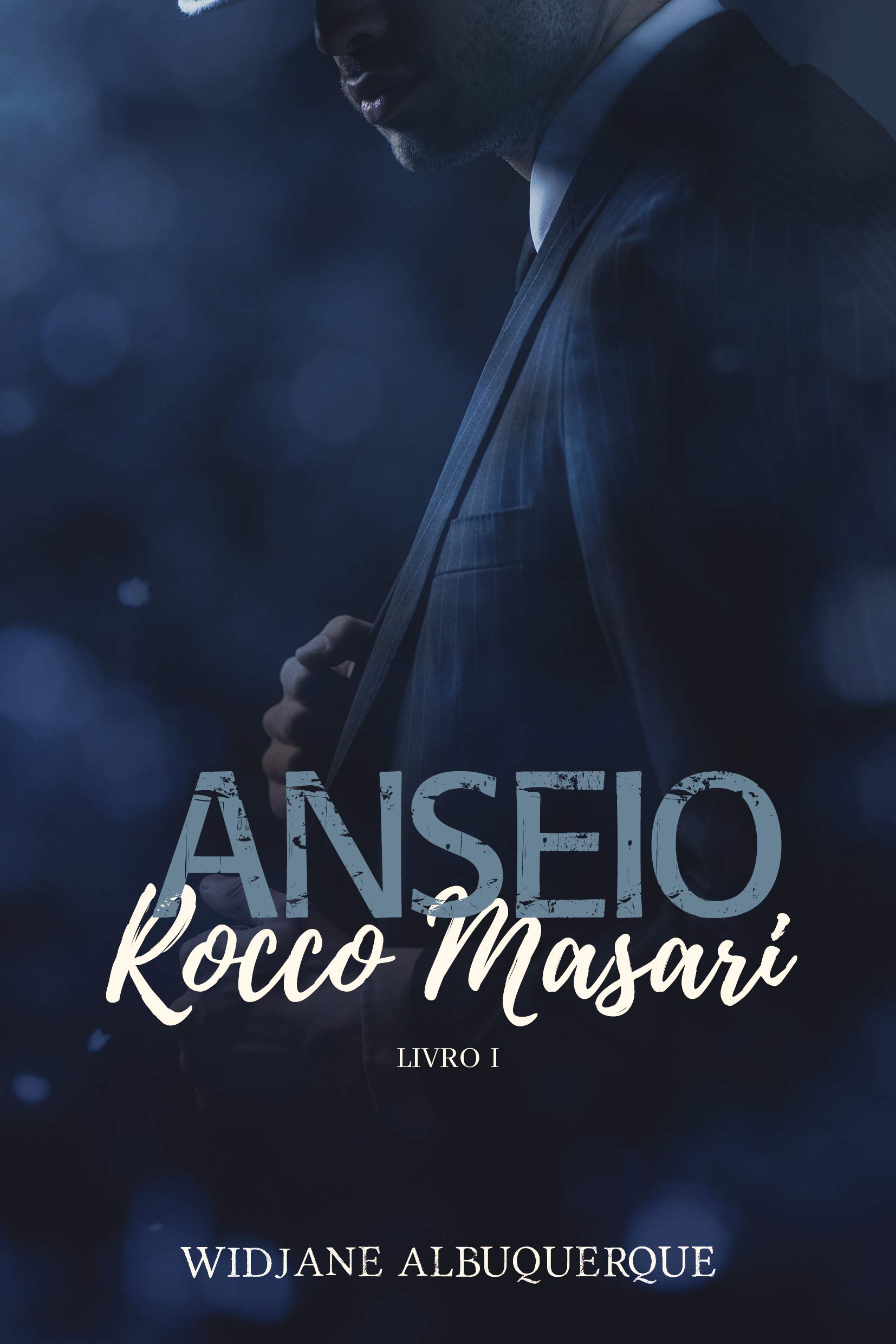 Anseio: Rocco Masari - Livro I (A Tríade 1) (Portuguese Edition)