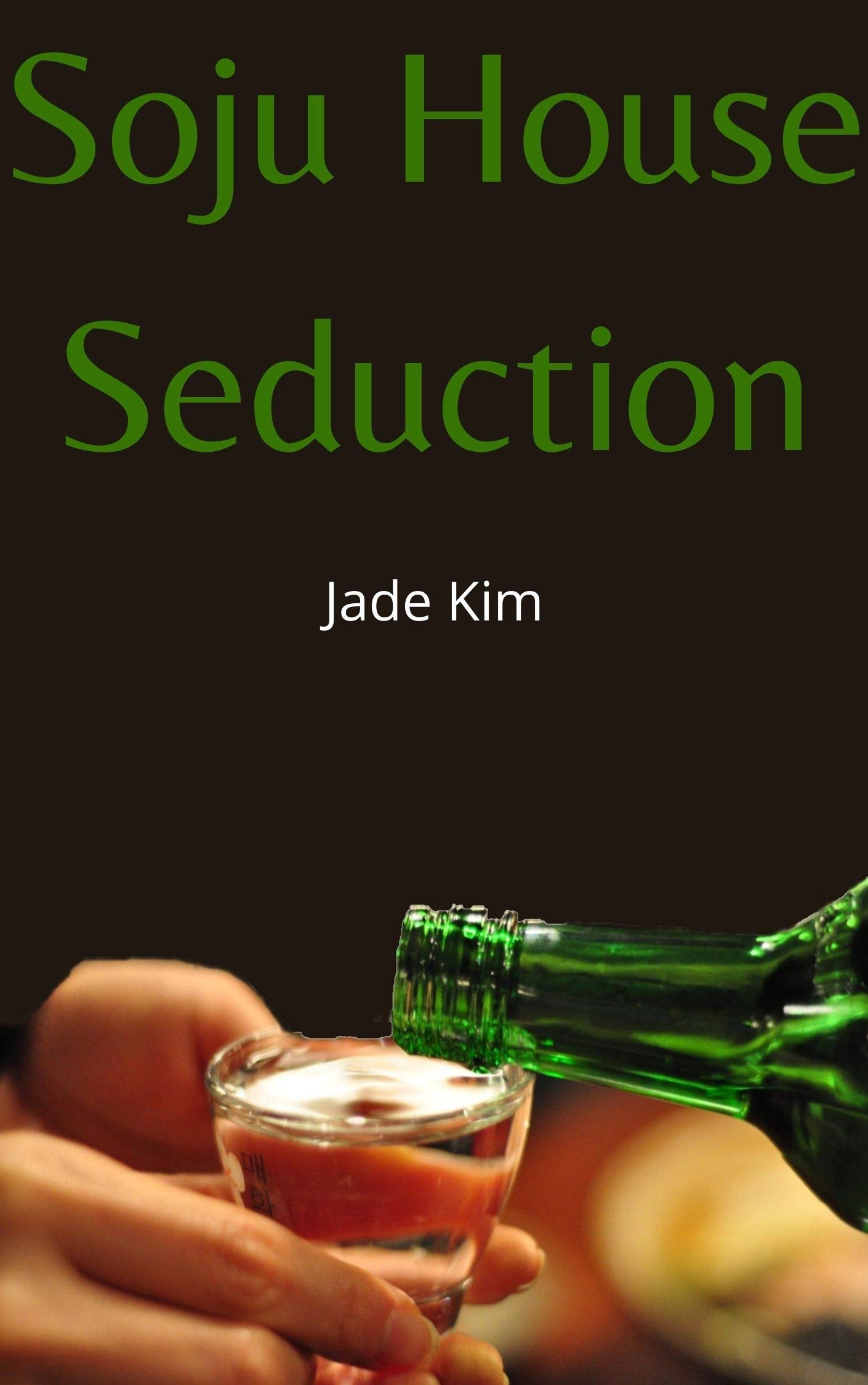Soju House Seduction (Korean Crush Book 1)