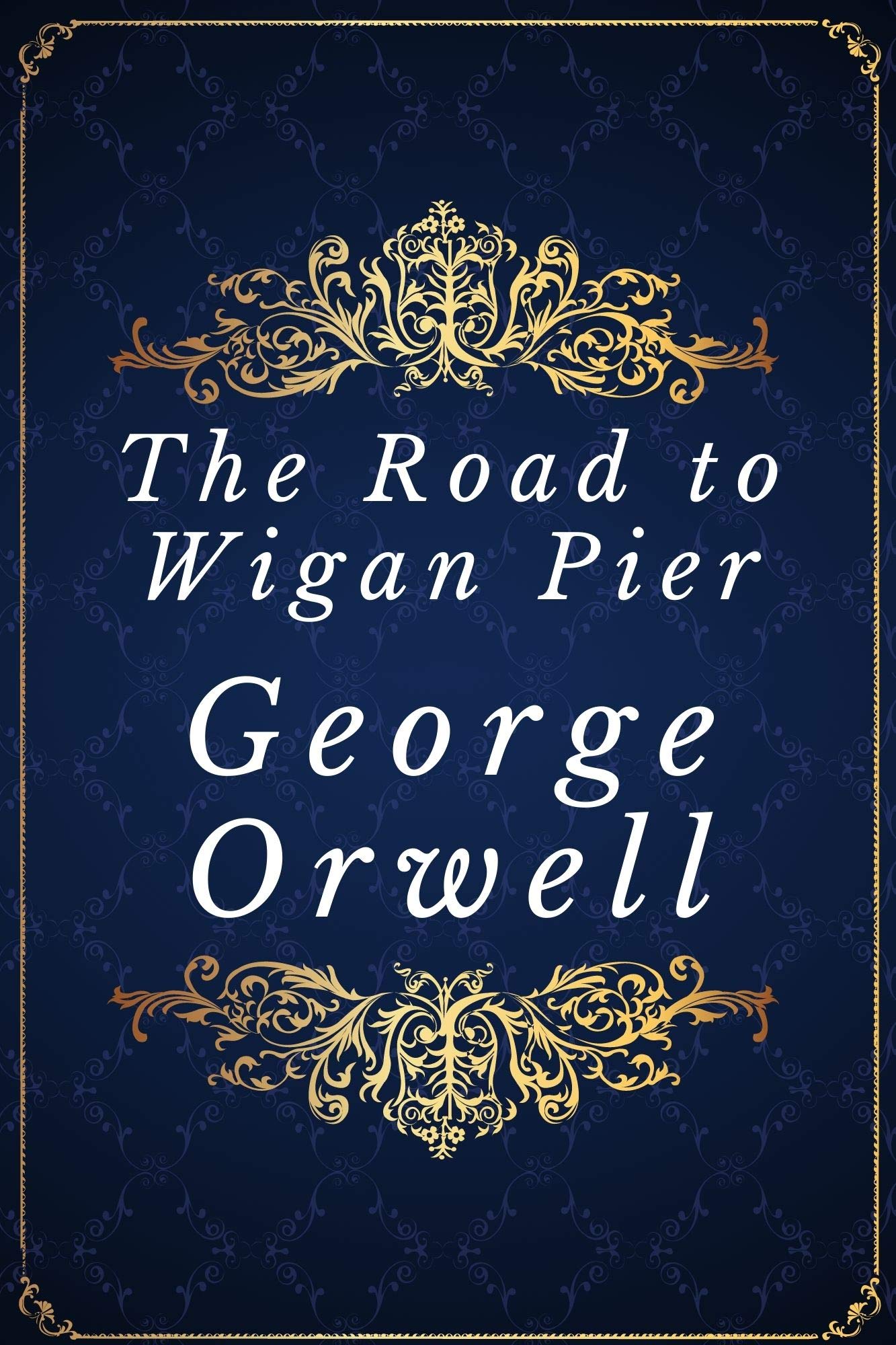 The Road to Wigan Pier