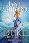 The Duke Who Loved Me by Jane Ashford