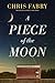 A Piece of the Moon: A Heartwarming Novel about Small Town Life Set in West Virginia in the 1980s