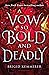 A Vow So Bold and Deadly by Brigid Kemmerer