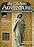 The Divine Adventure: St. Teresa of Avila's Journeys & Foundations