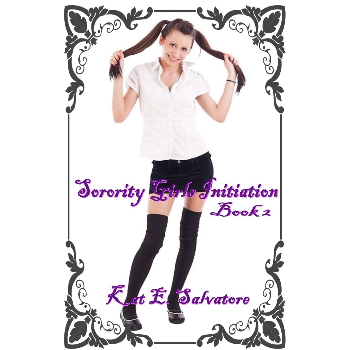 Sorority Girls Initiation Book Two (A