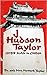 J Hudson Taylor: God's Man ...