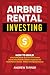 Airbnb Rental Investing: Ho...