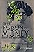The Poison Of Money by Joe Torrence