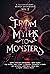 From Myths to Monsters