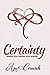 Certainty: When You Know You Know (Novella Series Book 1)