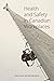 Health and Safety in Canadian Workplaces by Jason Foster