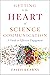 Getting to the Heart of Sci...