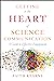 Getting to the Heart of Science Communication: A Guide to Effective Engagement