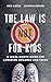 The Law Is (Not) for Kids: A Legal Rights Guide for Canadian Children and Teens