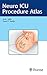 Neuro ICU Procedure Atlas